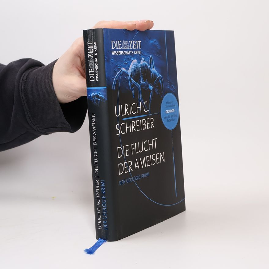 Ulrich C. Schreiber Die Flucht der Ameisen