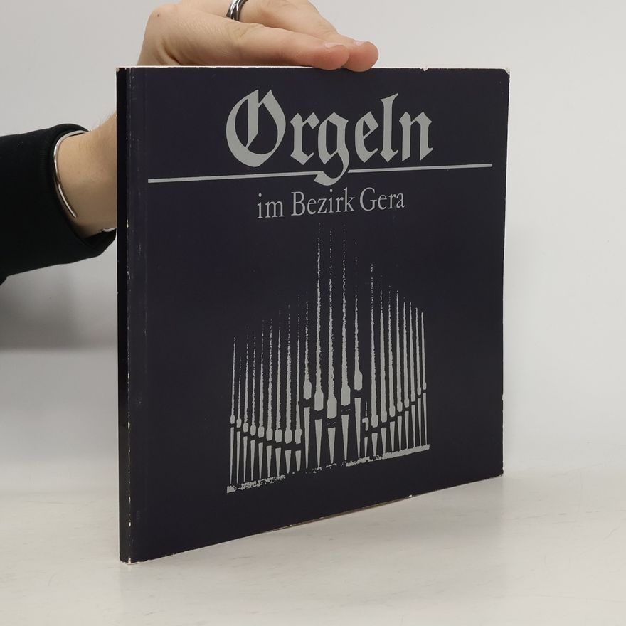 Various authors Orgeln im Bezirk Gera