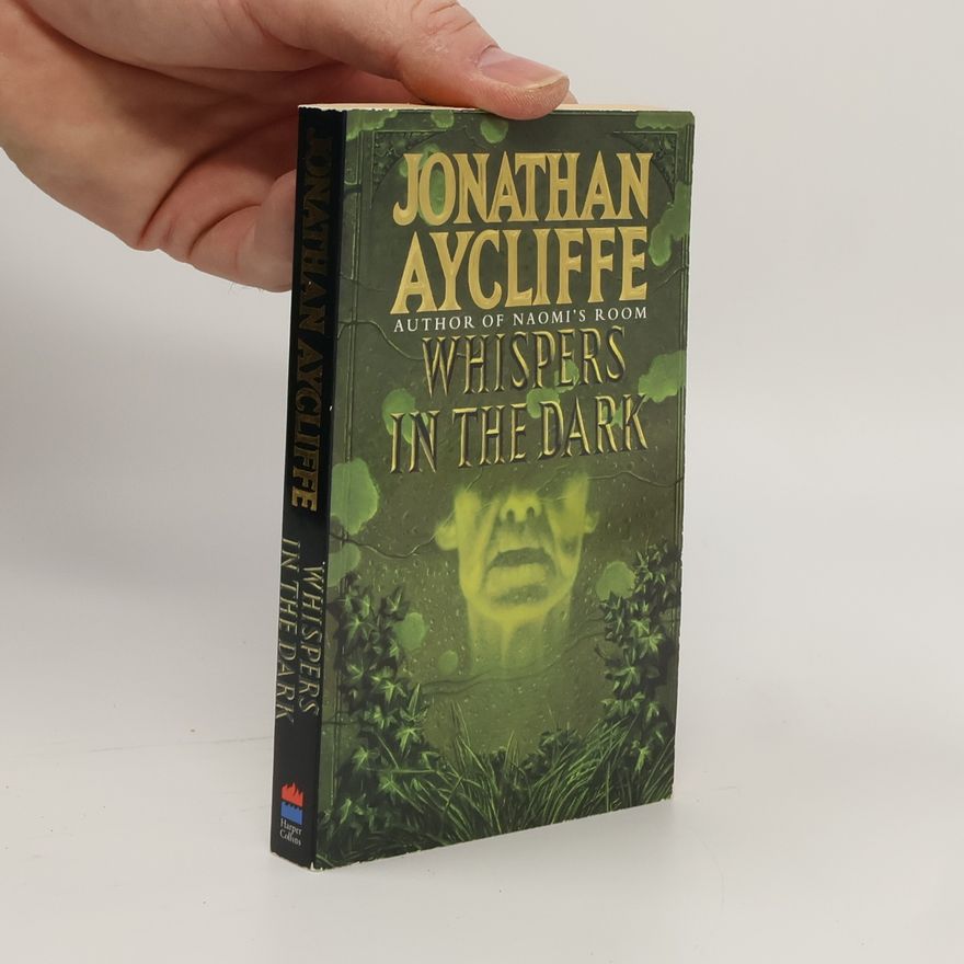 Jonathan Aycliffe Whispers in the Dark
