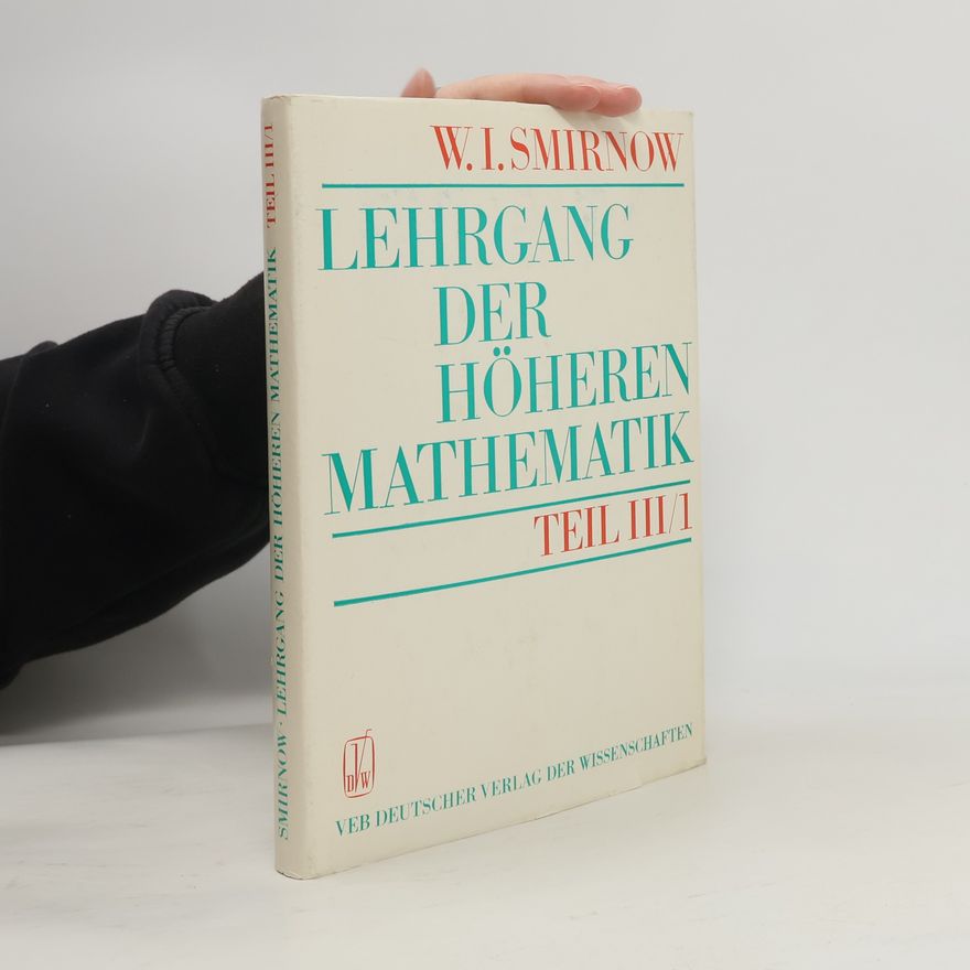 Vladimir Smirnov Lehrgang der Höheren Mathematik III/1