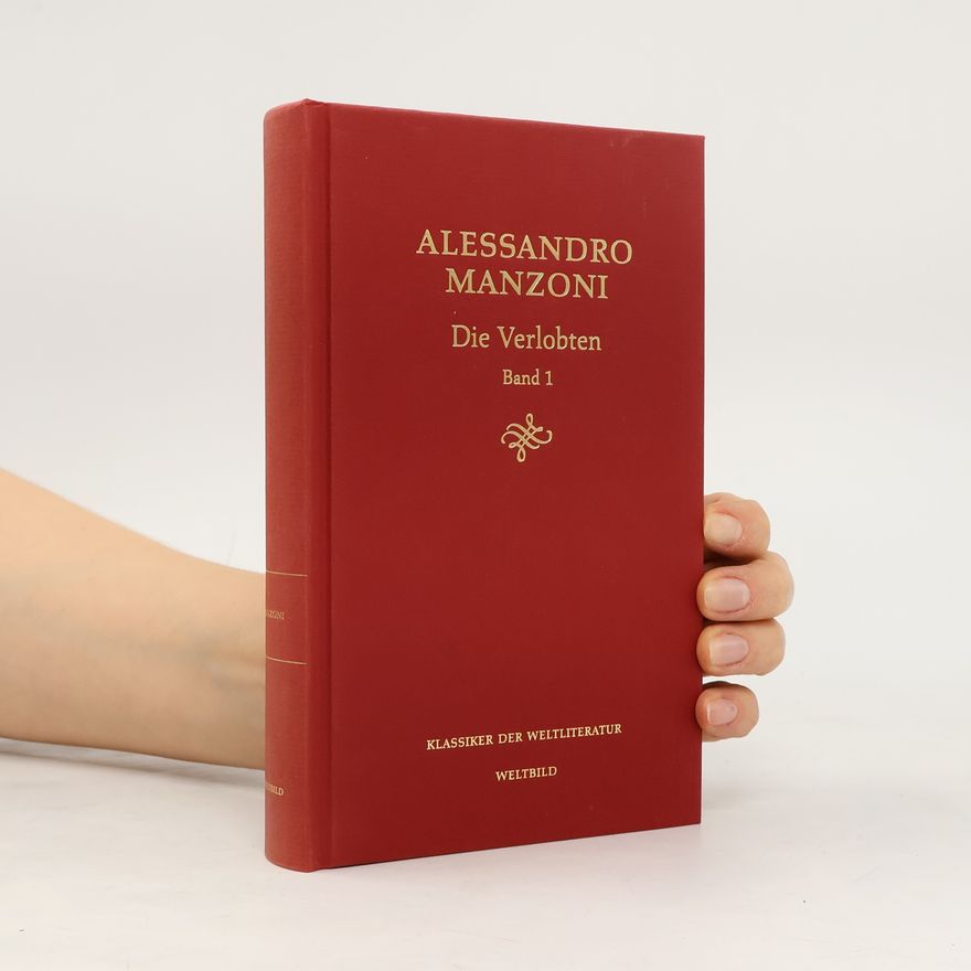Alessandro Manzoni Die Verlobten. Band 1