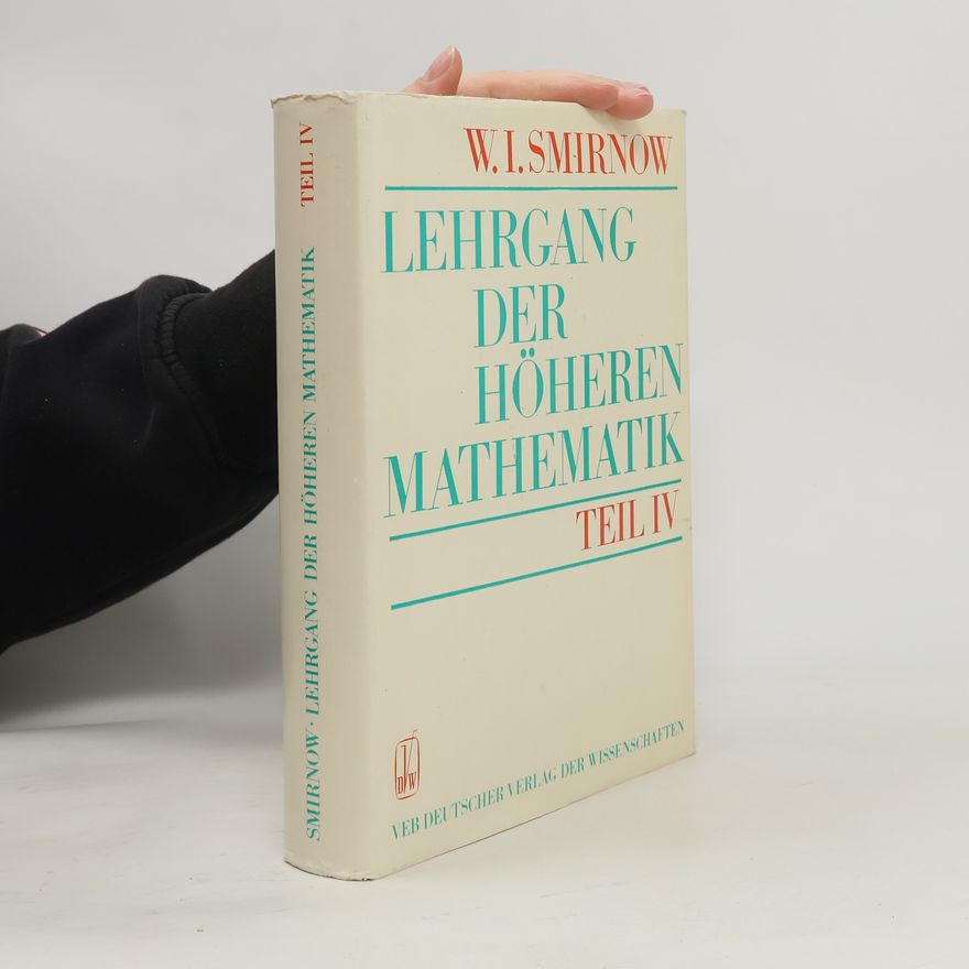 Vladimir Smirnov Lehrgang der höheren Mathematik IV.