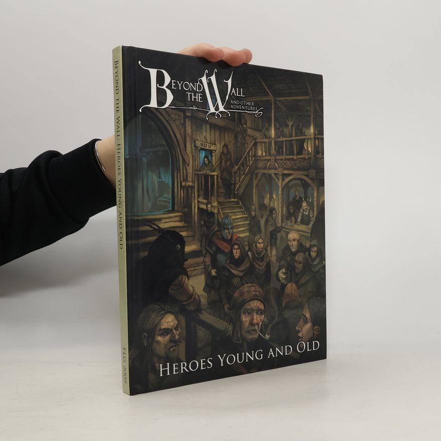 Collectif d'auteurs Beyond The Wall and Other Adventures. Heroes Young and Old