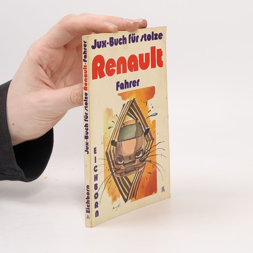 Dieter Bartel Das Jux-Buch für stolze Renault-Fahrer