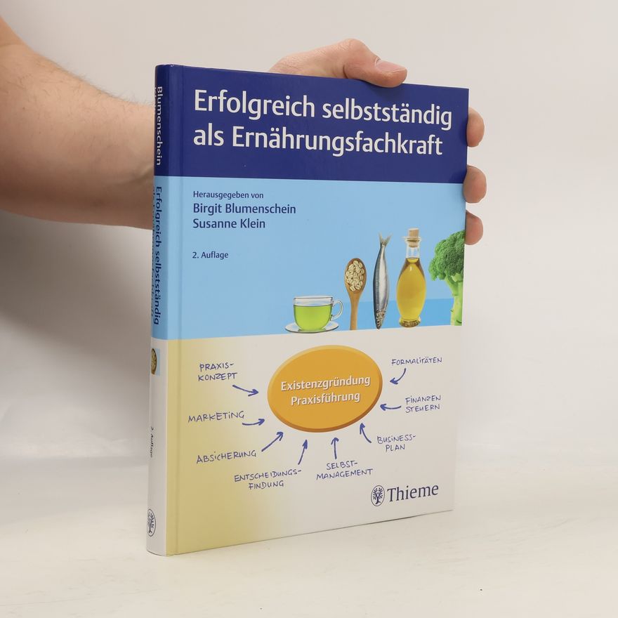 Birgit Blumenschein Erfolgreich selbstständig als Ernährungsfachkraft