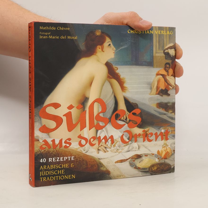Mathilde Chèvre Süßes aus dem Orient