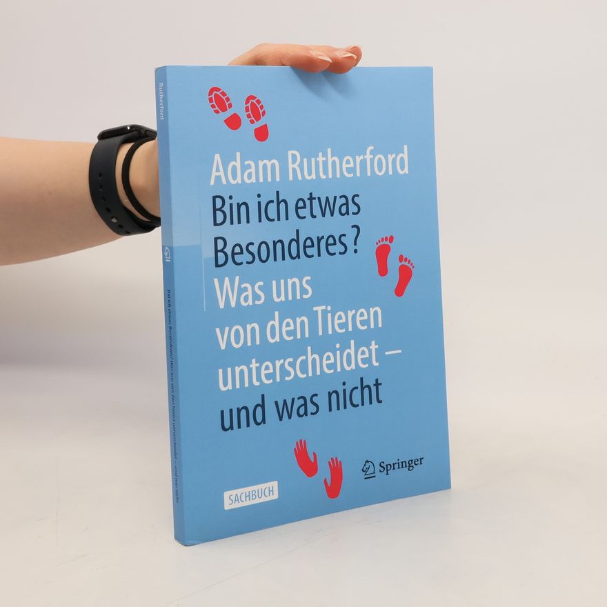 Adam Rutherford Bin ich etwas Besonderes?
