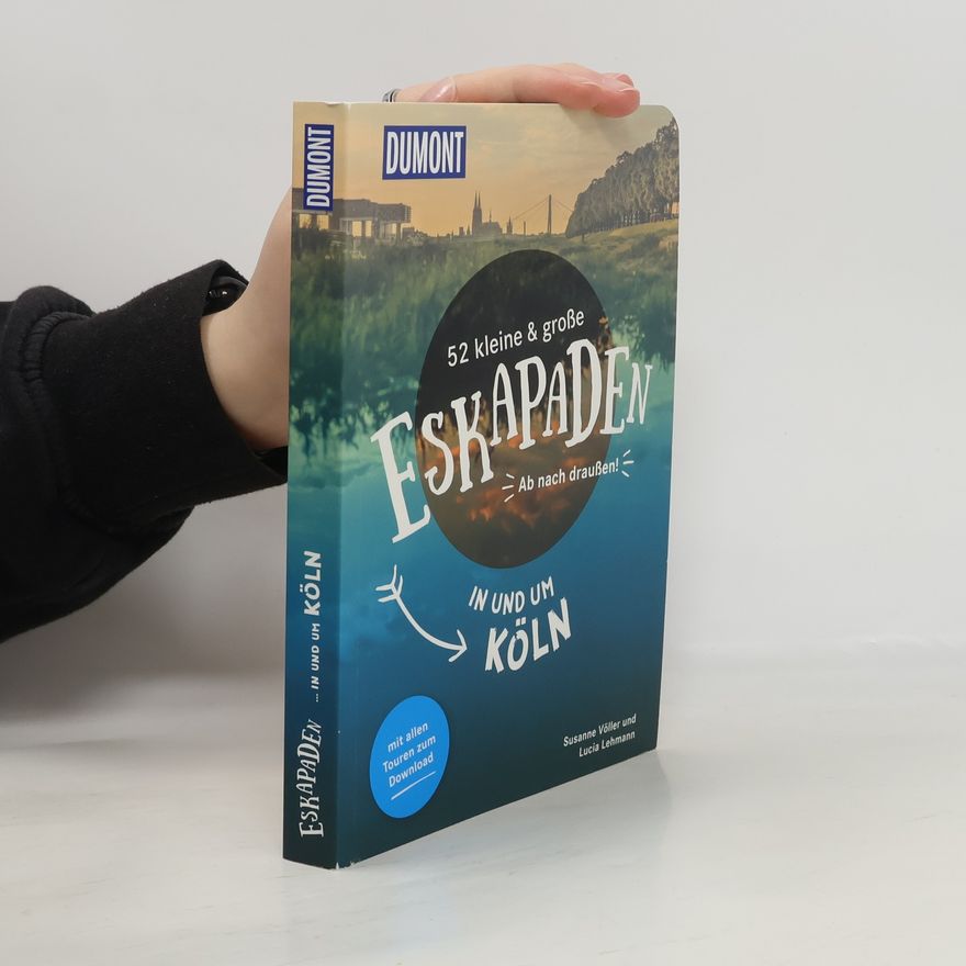 Susanne Völler 52 kleine & große Eskapaden in und um Köln