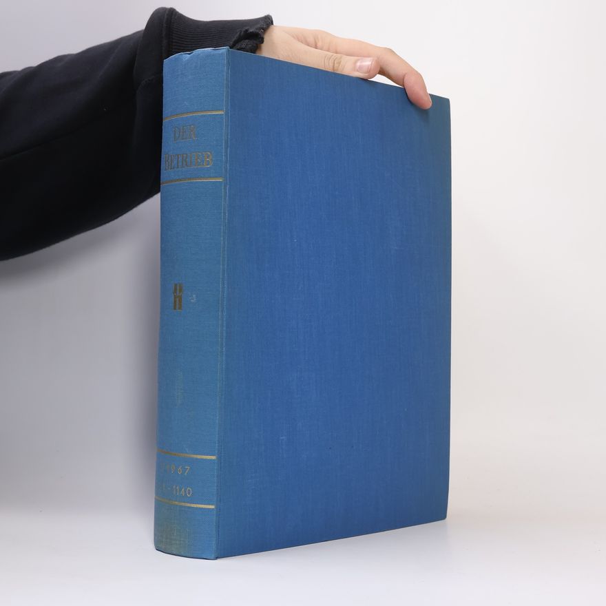 Various authors Der Betrieb. Wochenschrift für Betriebswirtschaft Steuerrecht Wirtschaftsrecht Arbeitsrecht