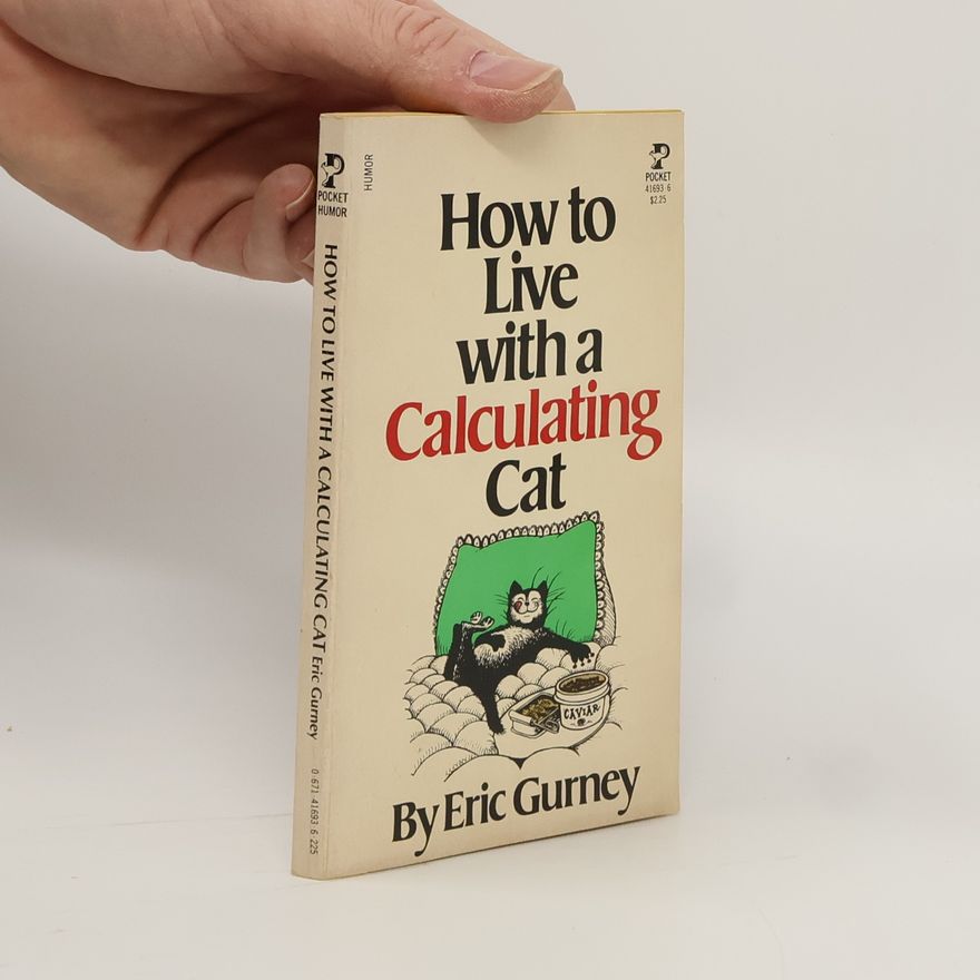 Eric Gurney How to Live with a Calculating Cat