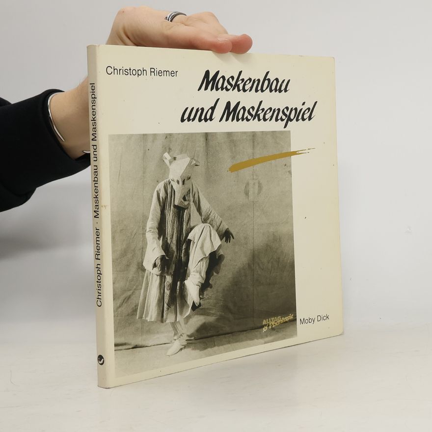 Christoph Riemer Maskenbau und Maskenspiel