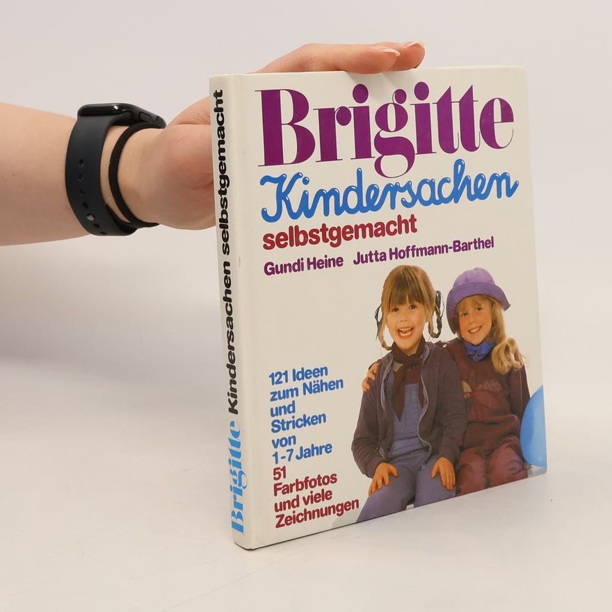 Jutta Hoffmann-Barthel Brigitte. Kindersachen selbstgemacht
