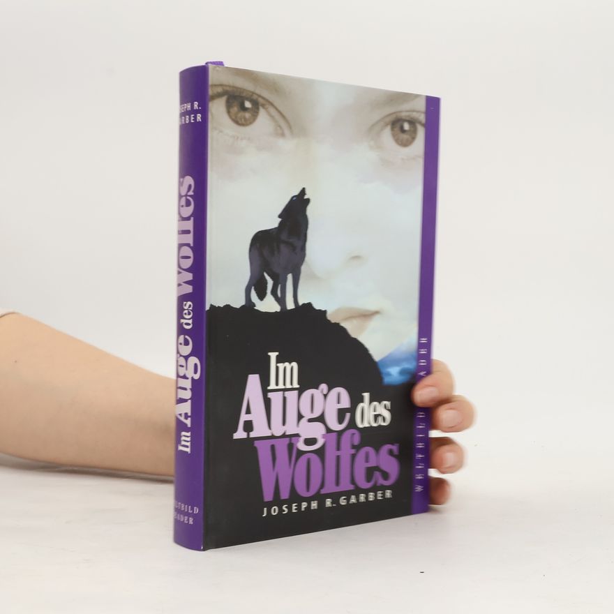 Joseph R. Garber Im Auge des Wolfes