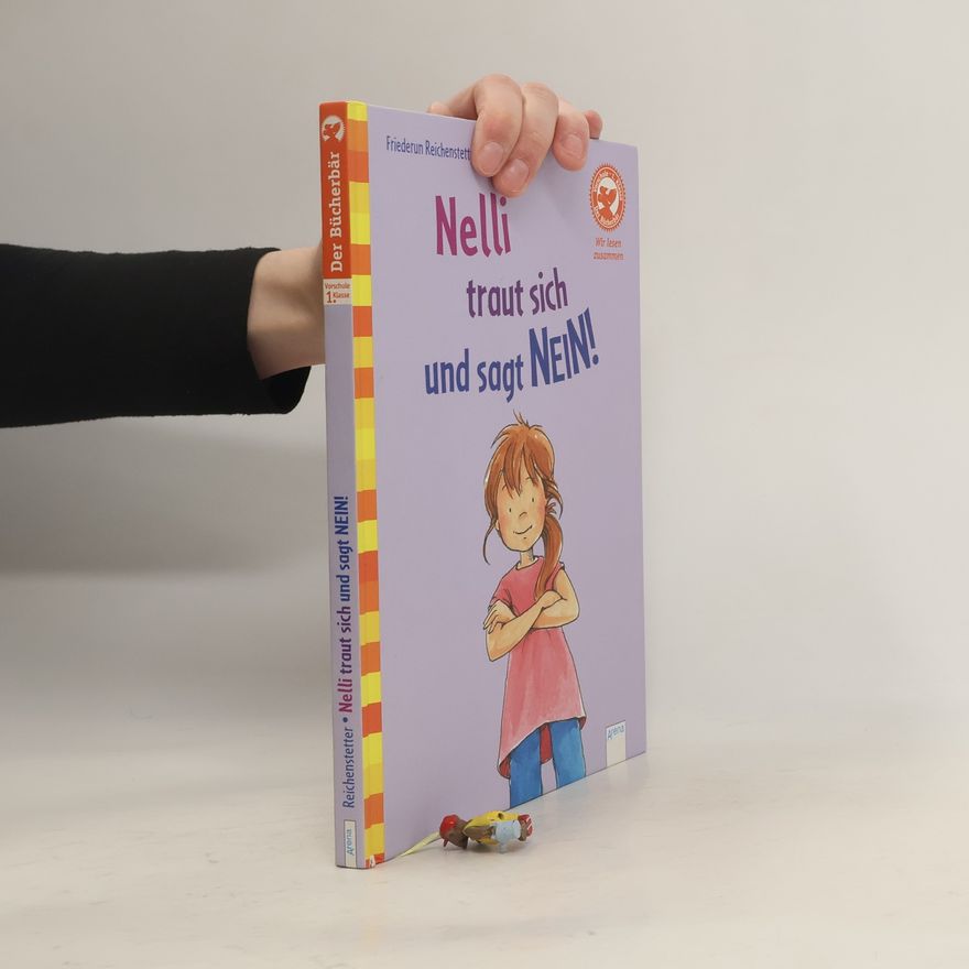 Friederun Reichenstetter Der Bücherbär - Wir lesen zusammen: Nelli traut sich und sagt Nein!
