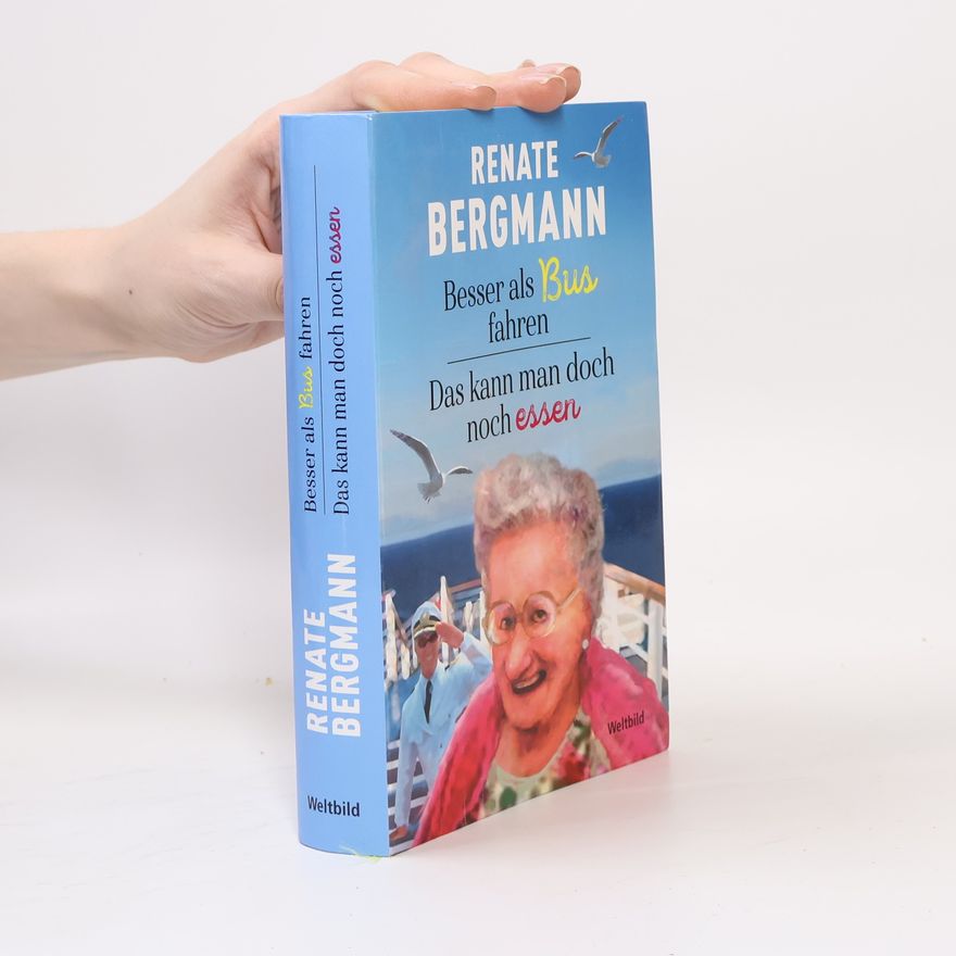 Renate Bergmann Besser als Bus fahren