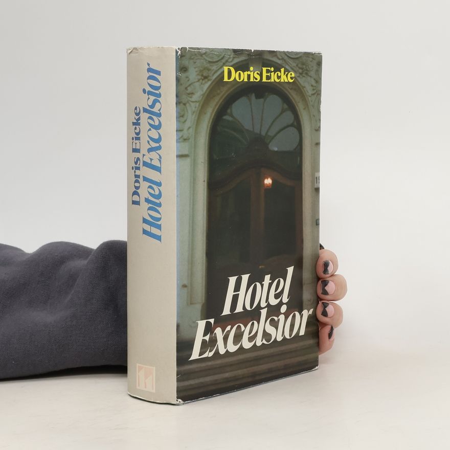 Doris Eicke Hotel Excelsior