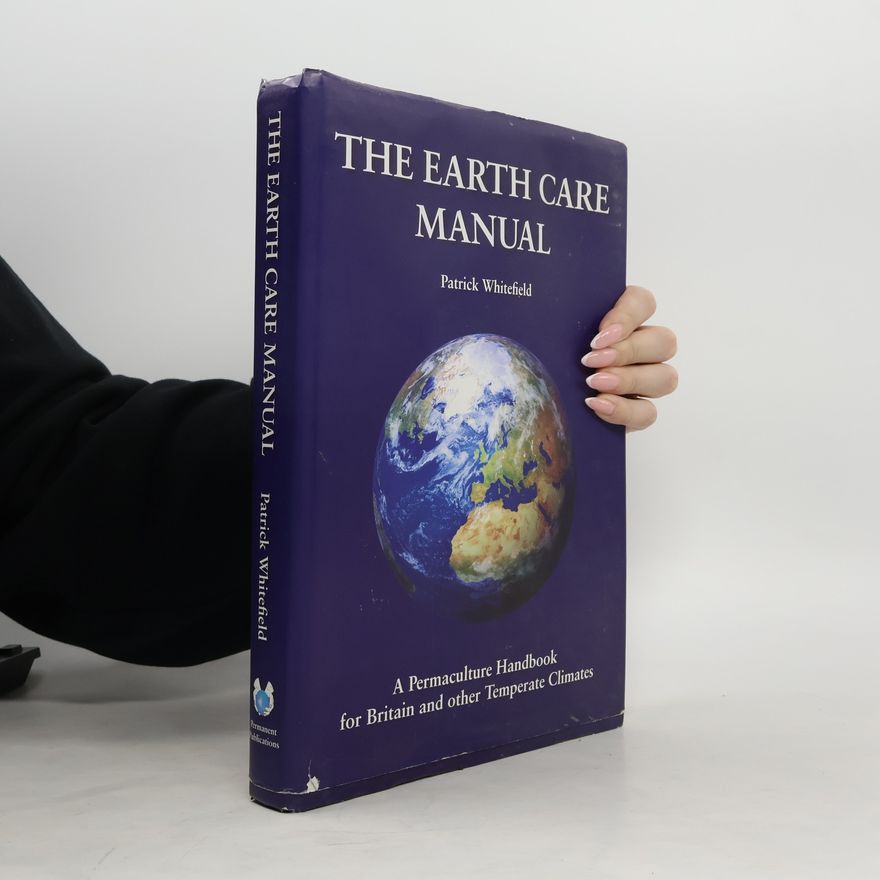 Patrick Whitefield The Earth Care Manual
