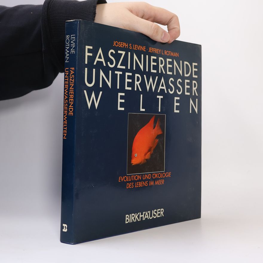 Joseph S. Levine Faszinierende Unterwasserwelten