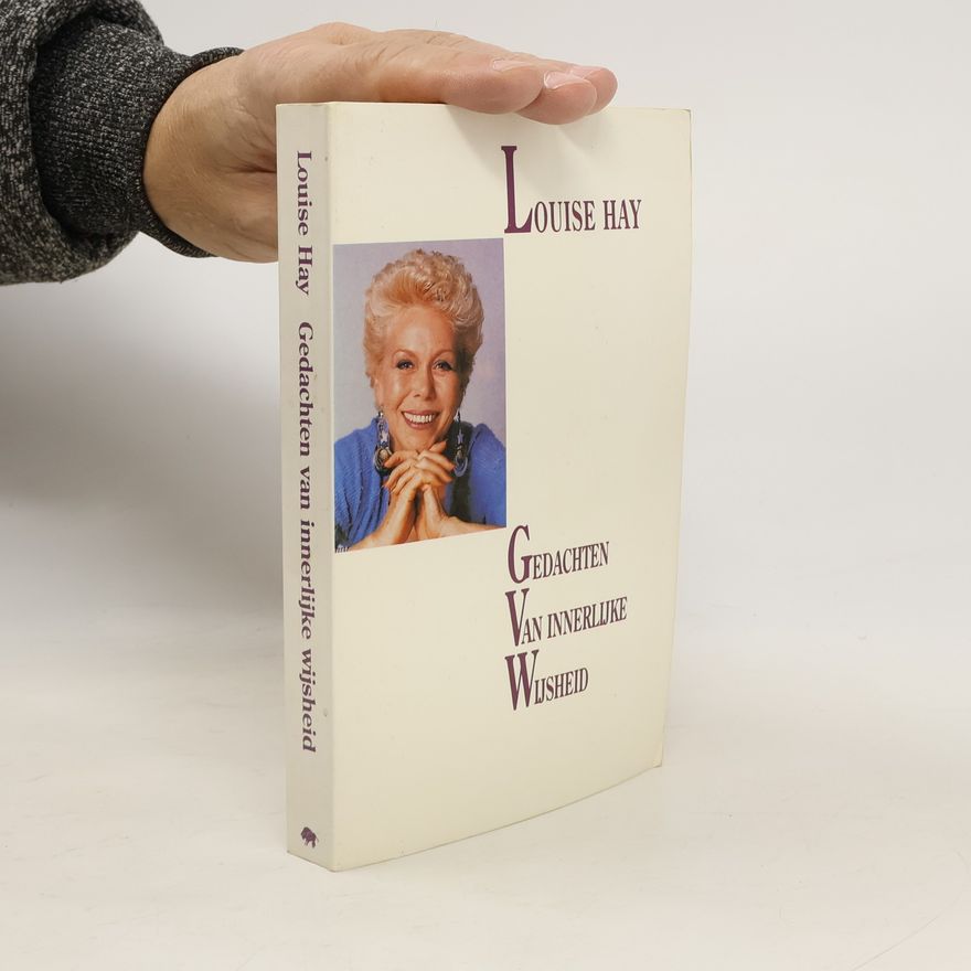 Louise Lynn Hay Gedachten van innerlijke wijsheid
