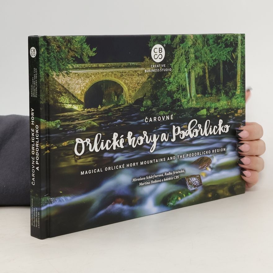 Miroslava Schärfnerová Čarovné Orlické hory a Podorlicko