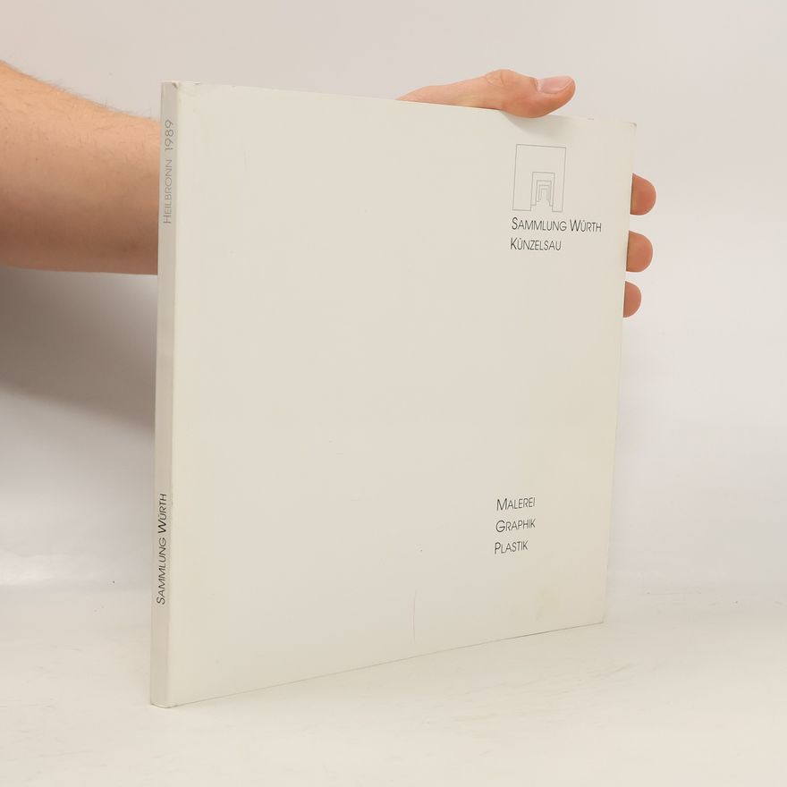 Autorenkollektiv Sammlung Würth. Künzelsau