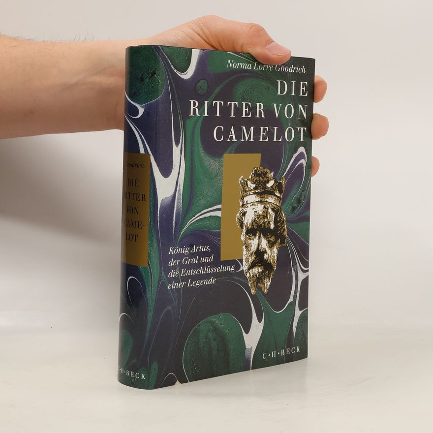 Norma Lorre Goodrich Die Ritter von Camelot