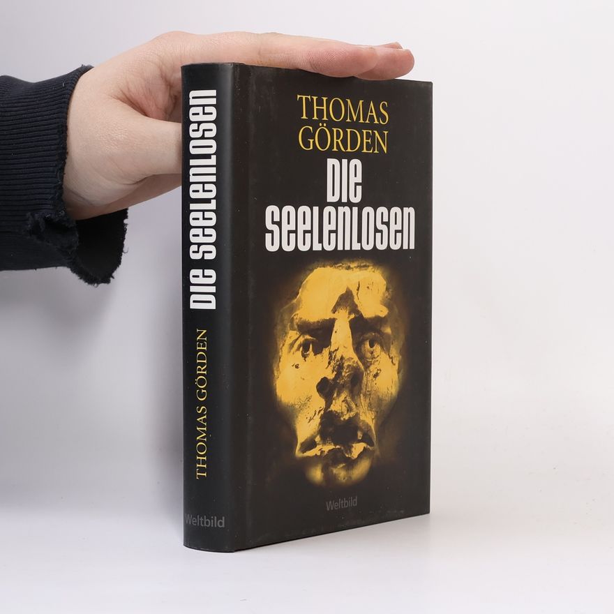 Thomas Görden Die Seelenlosen
