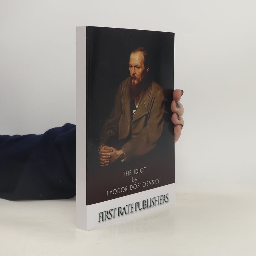 Fjodor Michailowitsch Dostojewski The Idiot