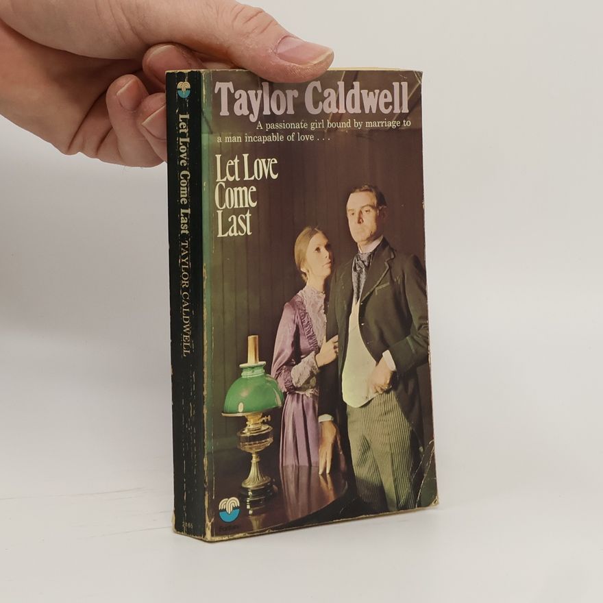 Taylor Caldwell Let Love Come Last