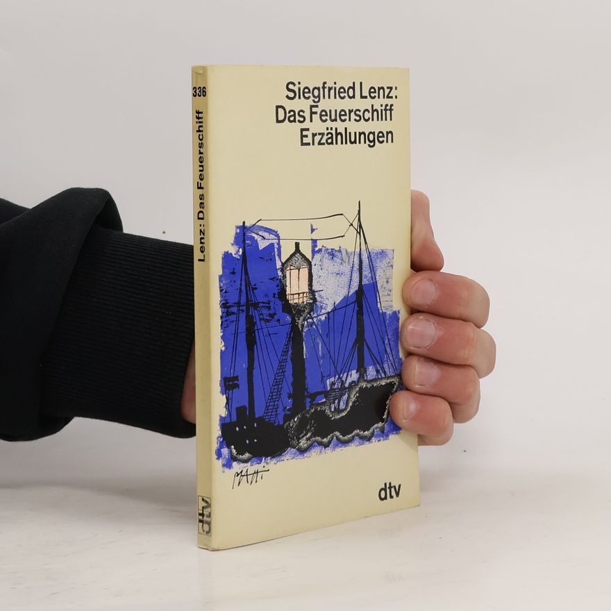 Siegfried Lenz Das Feuerschiff Erzählungen