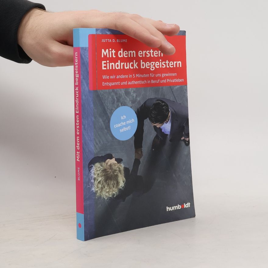 Jutta D. Blume Mit dem ersten Eindruck begeistern