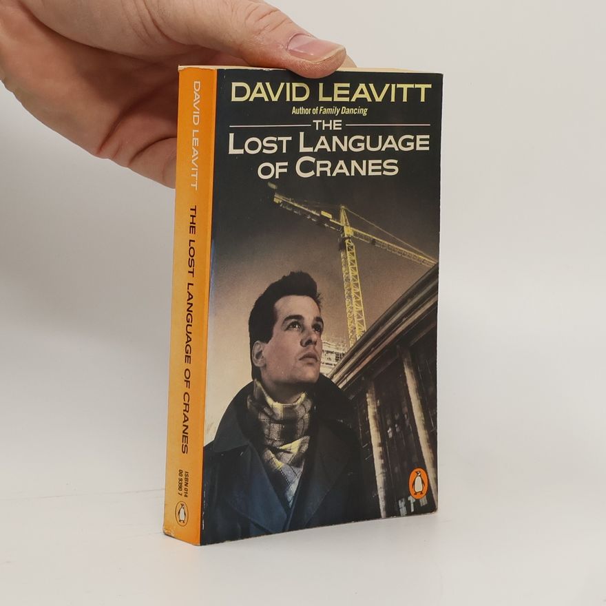 David Leavitt Lost Language of Cranes