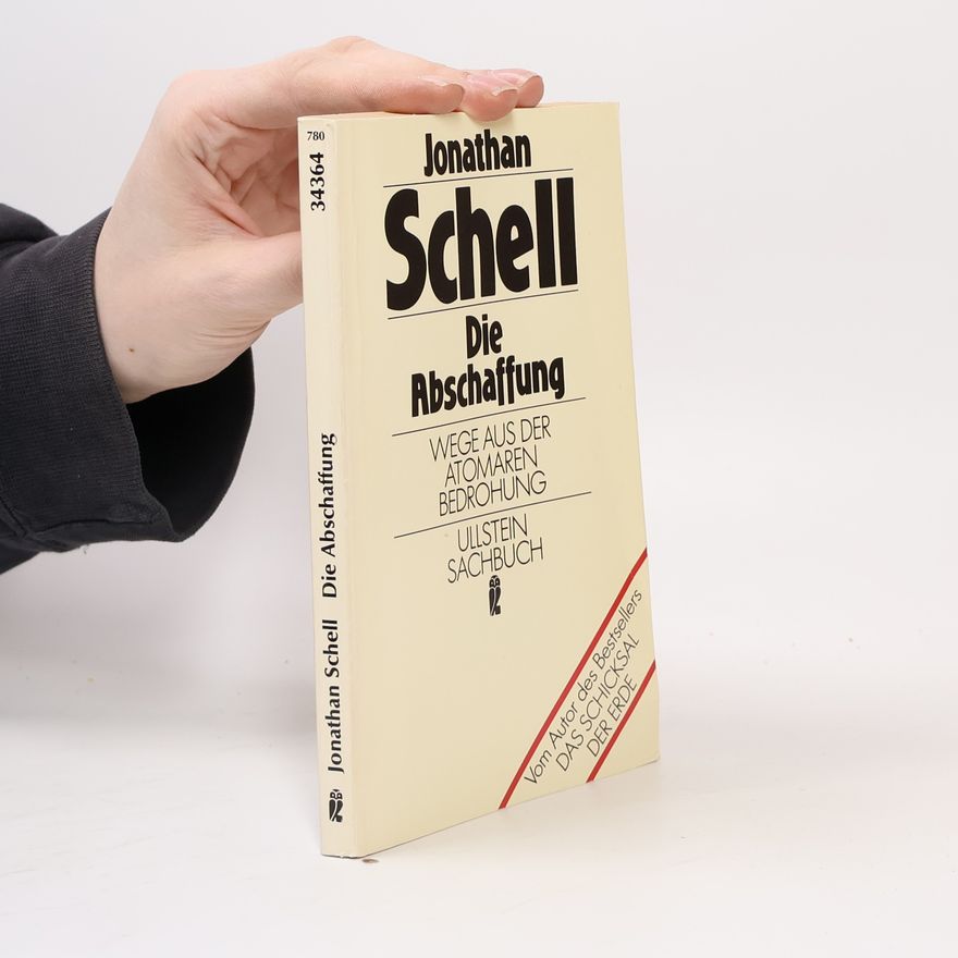 Jonathan Schell Die Abschaffung