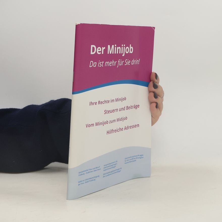 Autorenkollektiv Der Minijob. Da ist mehr für Sie drin!