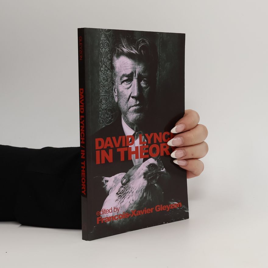 Francois Xavier Gleyzon David Lynch in Theory