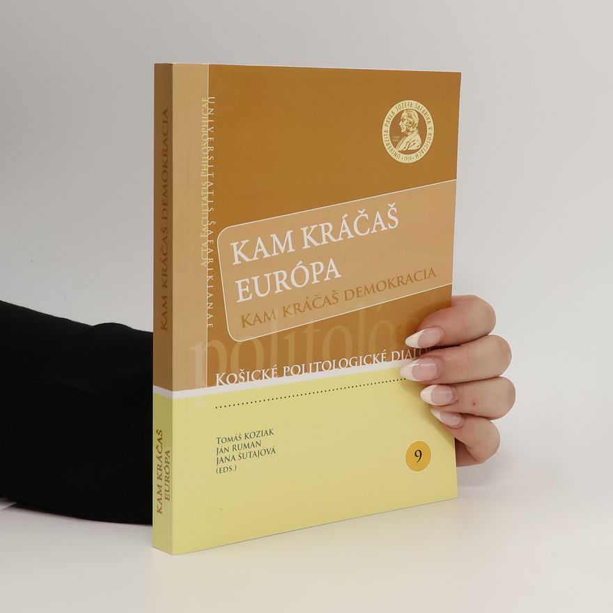 Jana Šutajová Kam kráčaš Európa. Kam křáčas demokracia
