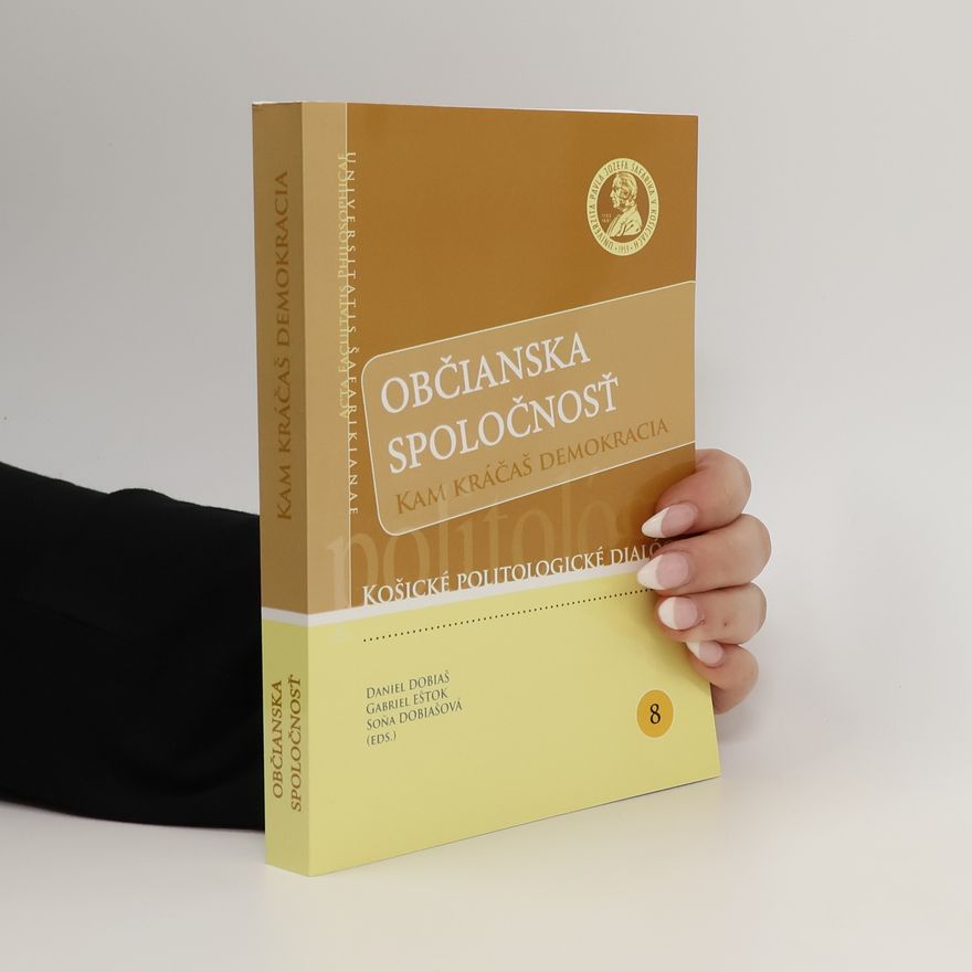 Soňa Dobiášová Občianska spoločnosť : kam kráčaš demokracia