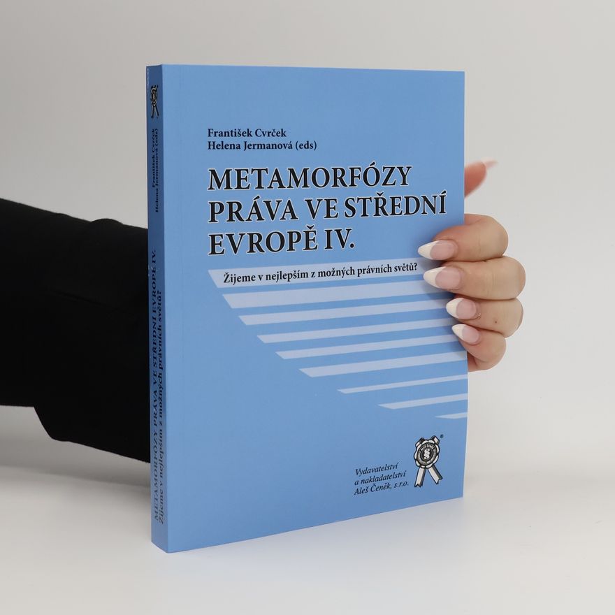 Helena Jermanová Metamorfózy práva ve střední Evropě IV