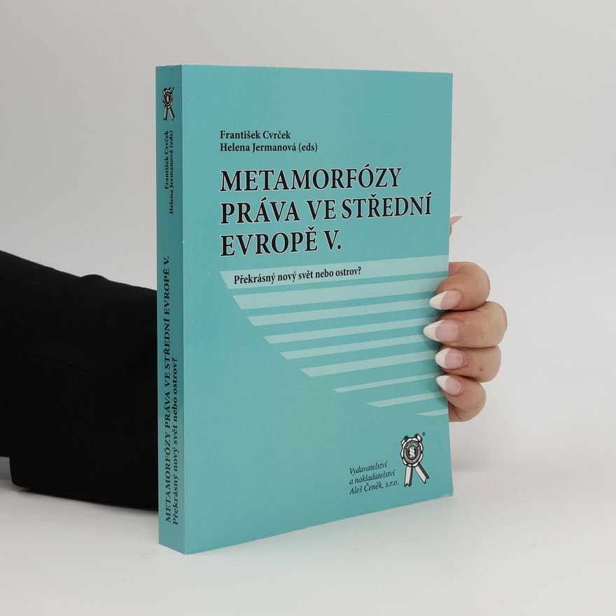 Helena Jermanová Metamorfózy práva ve střední Evropě V.