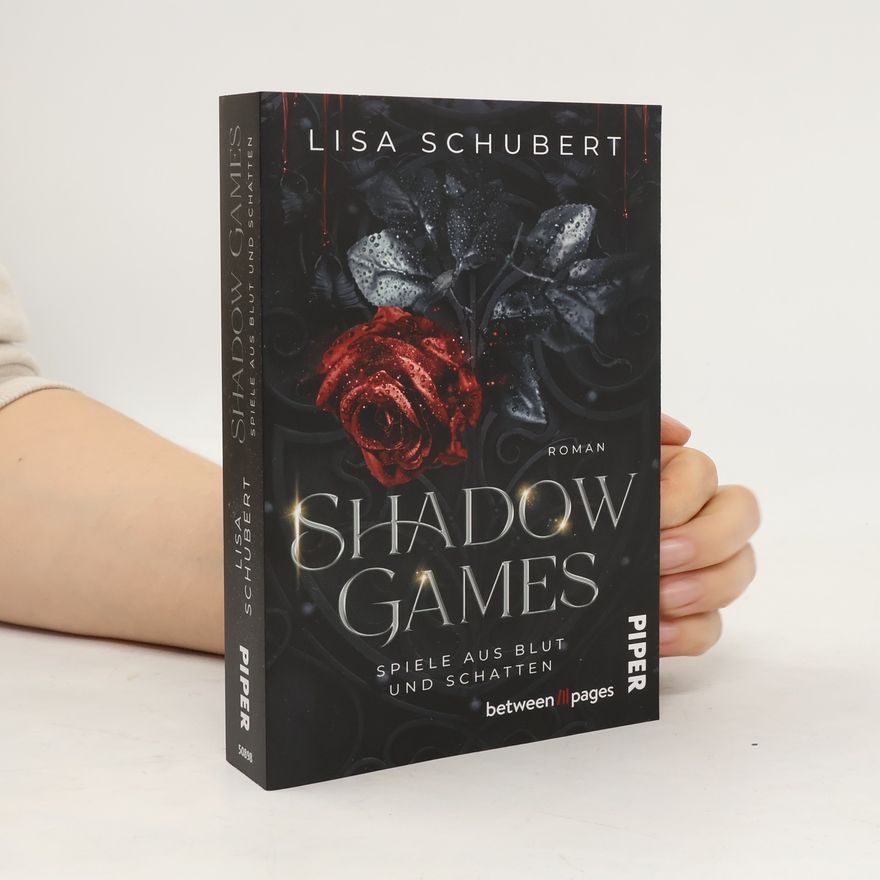 Lisa Schubert Shadow Games. Das Spiel um Blut und Schatten