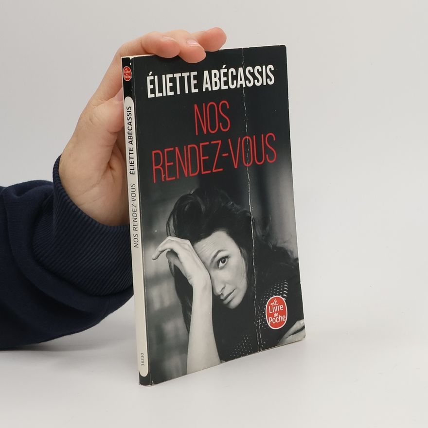 Éliette Abécassis Le Livre de Poche: Nos rendez-vous