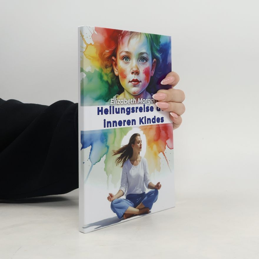 Elizabeth Morgan Heilungsreise des inneren Kindes