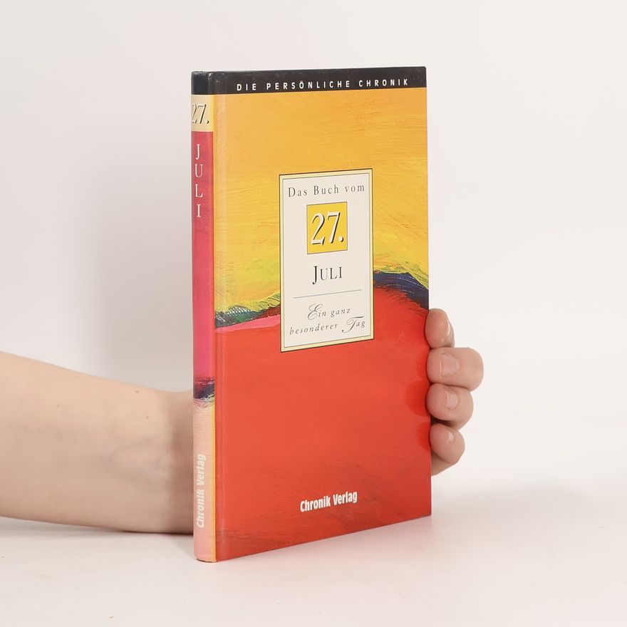 AA.VV. Die persönliche Chronik. Das Buch vom 27. Juli