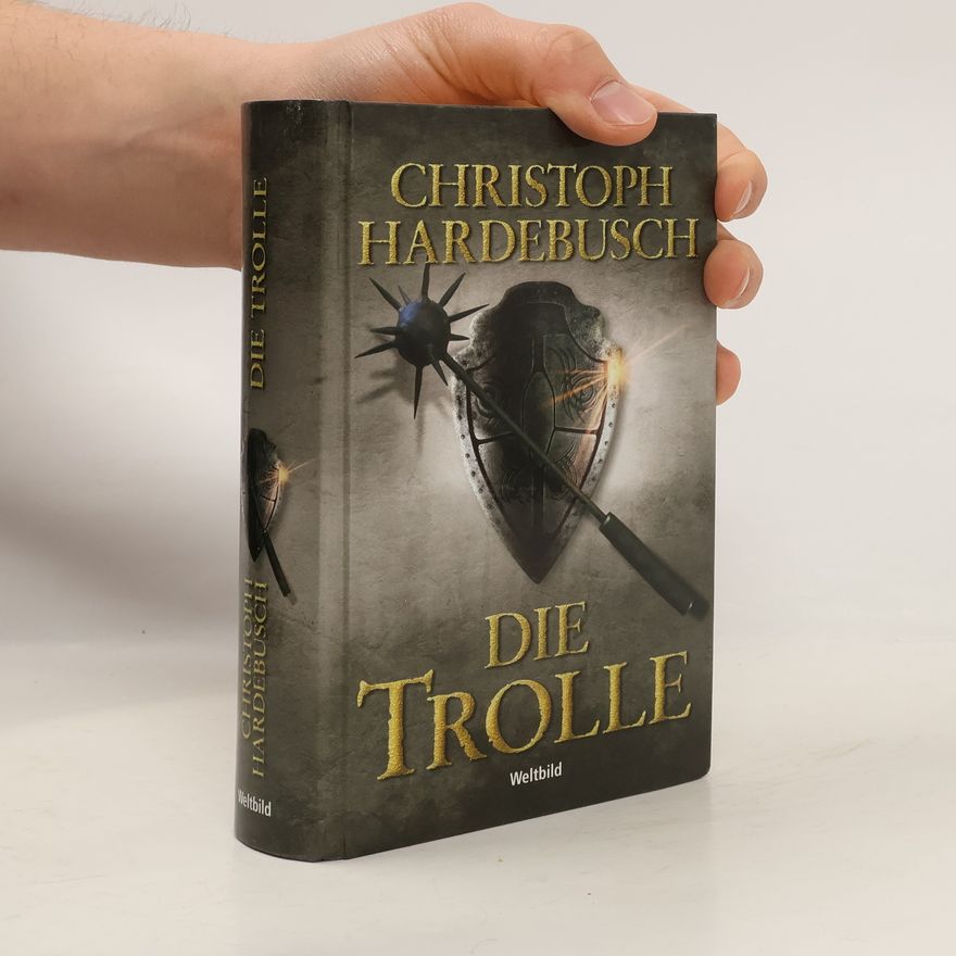 Christoph Hardebusch Die Trolle