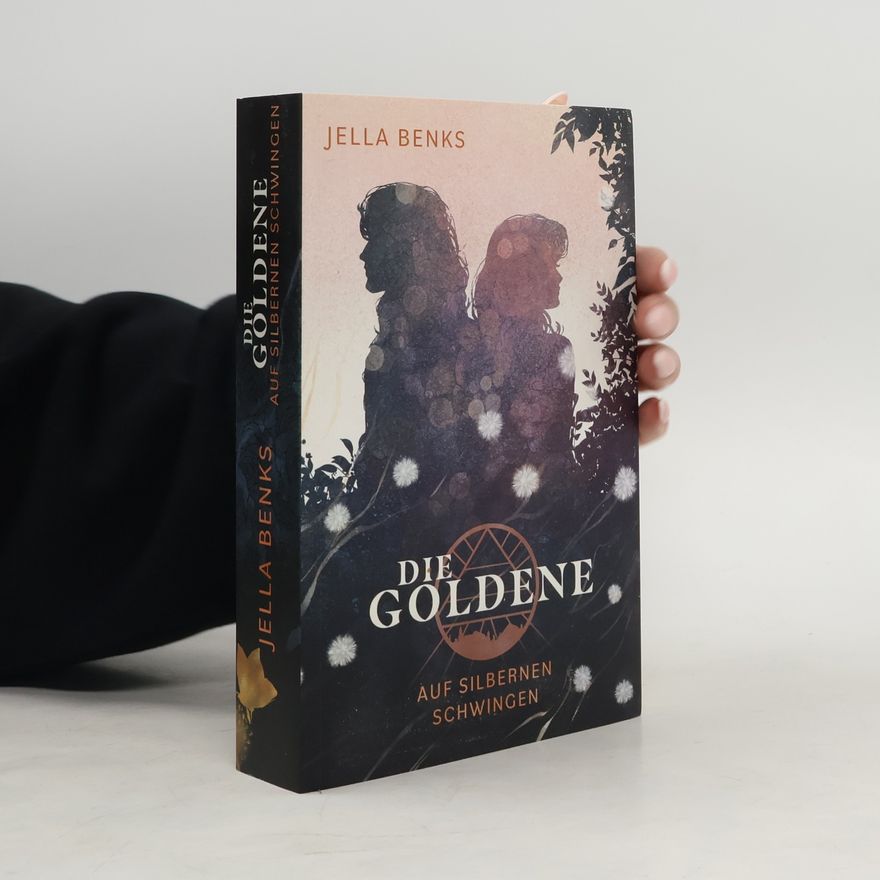 Jella Benks Die Goldene - Auf silbernen Schwingen