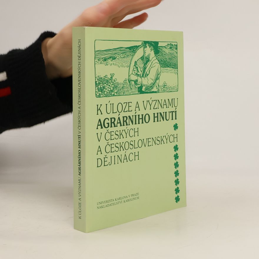 Mary Hrabik Samal K úloze a významu agrárního hnutí v českých a československých dějinách