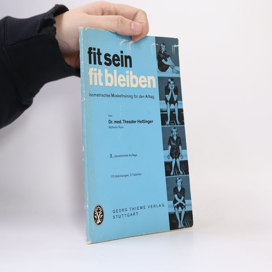 Theodor Hettinger Fit sein - fit bleiben