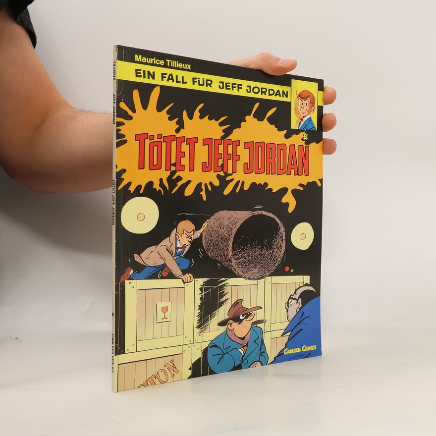 Maurice Tillieux Ein Fall für Jeff Jordan - 8: Tötet Jeff Jordan