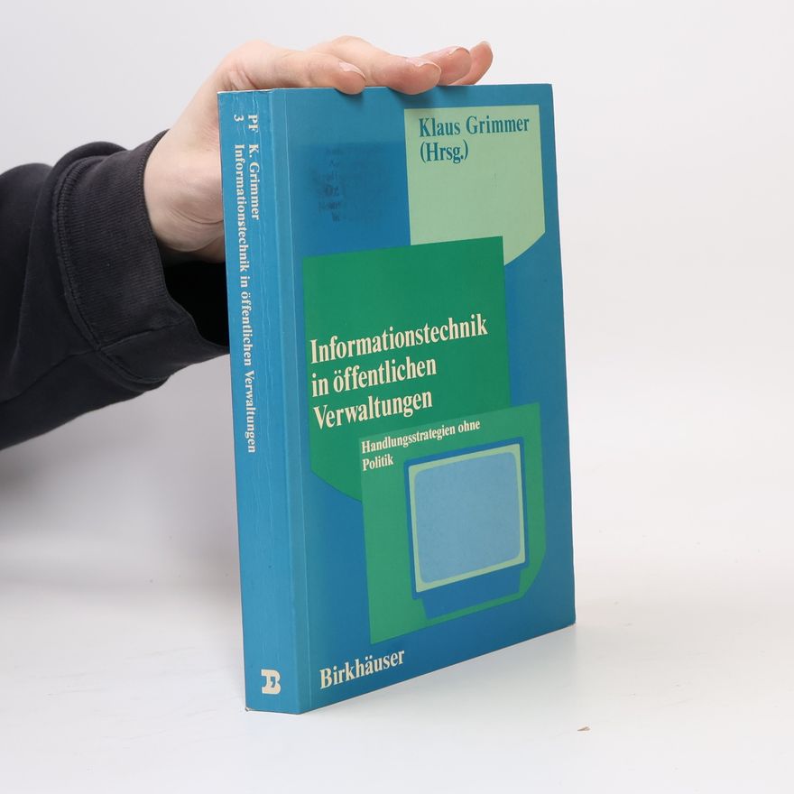 Klaus Grimmer Policy Forschung - 3: Informationstechnik in öffentlichen Verwaltungen
