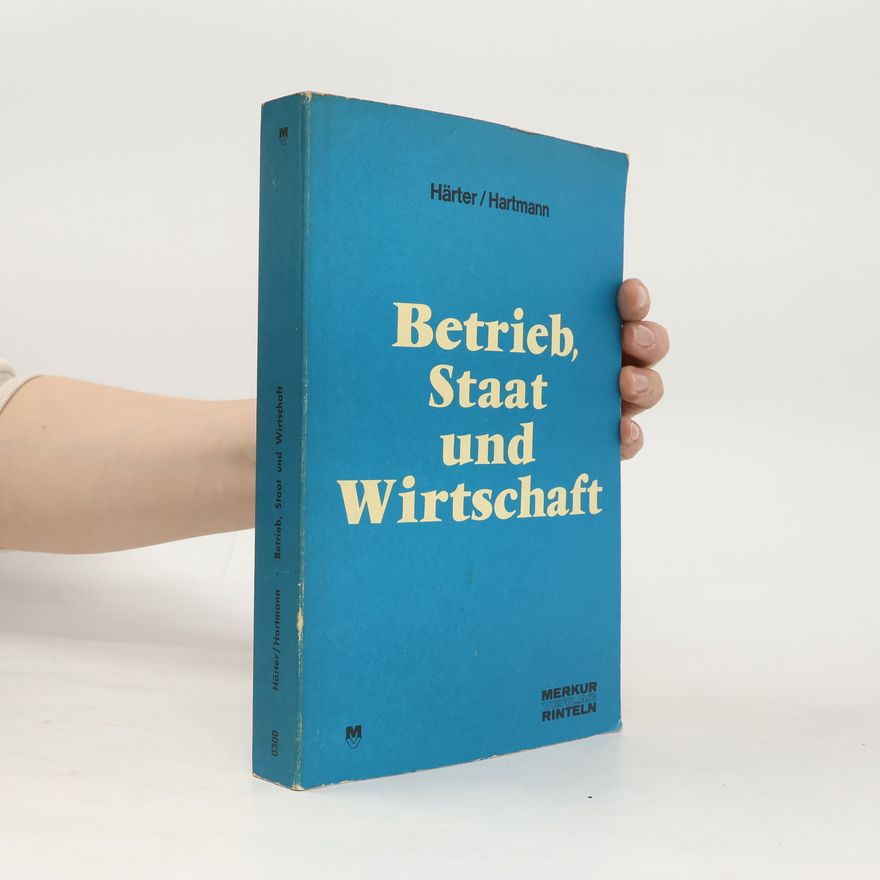 Friedrich Härter Betrieb, Staat und Wirtschaft